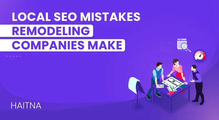 Common-Local-SEO-Mistakes-Done-By-Remodeling-Companies